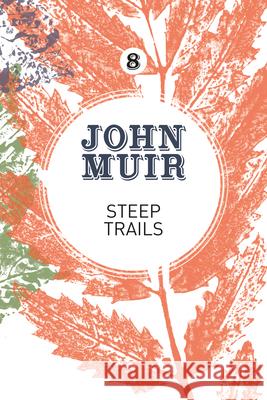 Steep Trails: A Collection of Wilderness Essays and Tales John Muir Terry Gifford  9781911342083 Vertebrate Publishing - książka