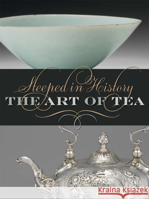 Steeped in History: The Art of Tea Hohenegger, Beatrice 9780977834419  - książka