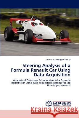 Steering Analysis of a Formula Renault Car Using Data Acquisition  9783847308119 LAP Lambert Academic Publishing AG & Co KG - książka