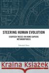 Steering Human Evolution Yehezkel Dror 9780367505936 Taylor & Francis Ltd