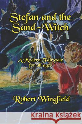 Stefan and the Sand-Witch Robert Wingfield Anita Burne 9781499302264 Createspace - książka