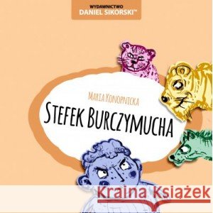 Stefek Burczymucha Maria Konopnicka, Gerard Śmiechowski 9788364650826 Wydawnictwo Daniel Sikorski - książka