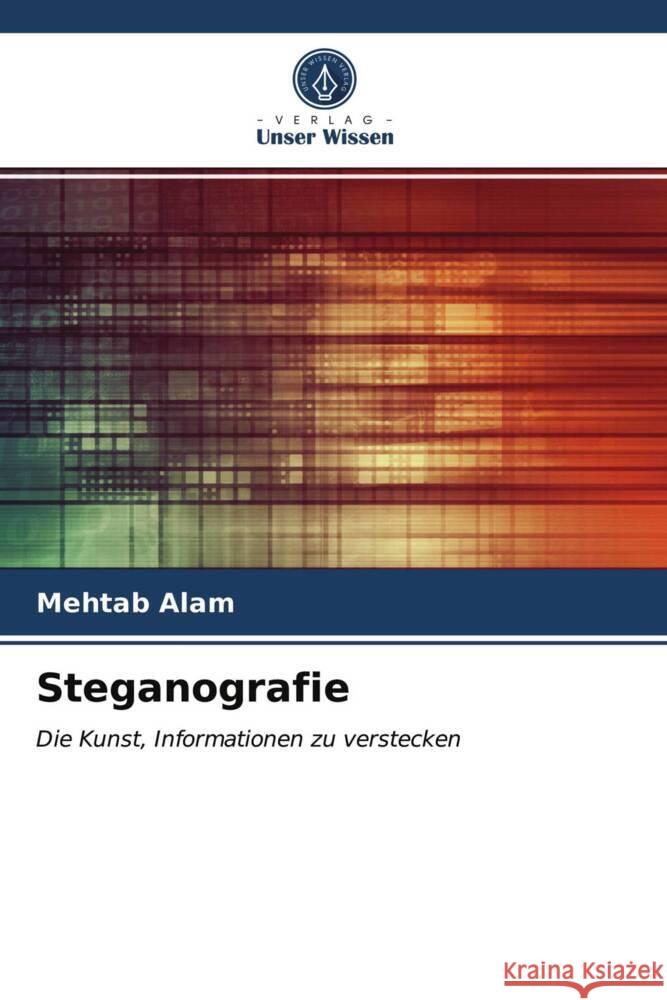 Steganografie Alam, Mehtab 9786203749120 Verlag Unser Wissen - książka