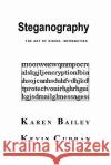 Steganography Karen Bailey Kevin Curran 9781594576676 Booksurge Publishing