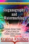 Steganography & Watermarking Ching-Nung Yang, Chia-Chen Lin, Chin-Chen Chang 9781626183131 Nova Science Publishers Inc