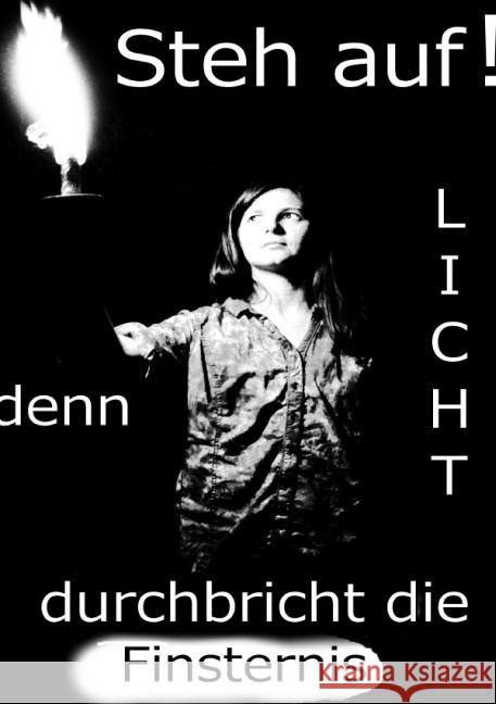 Steh auf, denn Licht durchbricht die Finsternis Oschetzki, Christiane 9783844282641 epubli - książka