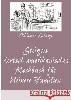 Steigers Deutsch-Amerikanisches Kochbuch Fur Kleinere Familien  9783845723617 UNIKUM - książka