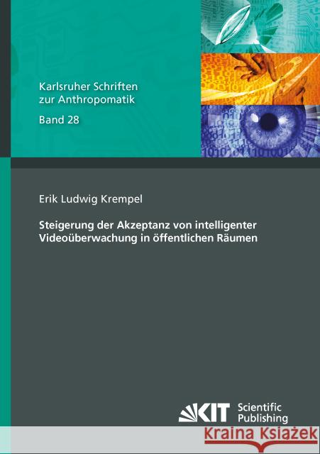 Steigerung der Akzeptanz von intelligenter Videoüberwachung in öffentlichen Räumen : Dissertationsschrift Krempel, Erik Ludwig 9783731505983 KIT Scientific Publishing - książka