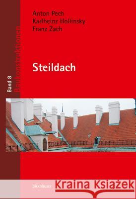 Steildach Pech, Anton; Kolbitsch, Andreas; Hollinsky, Karlheinz 9783990431108 Ambra Verlag - książka