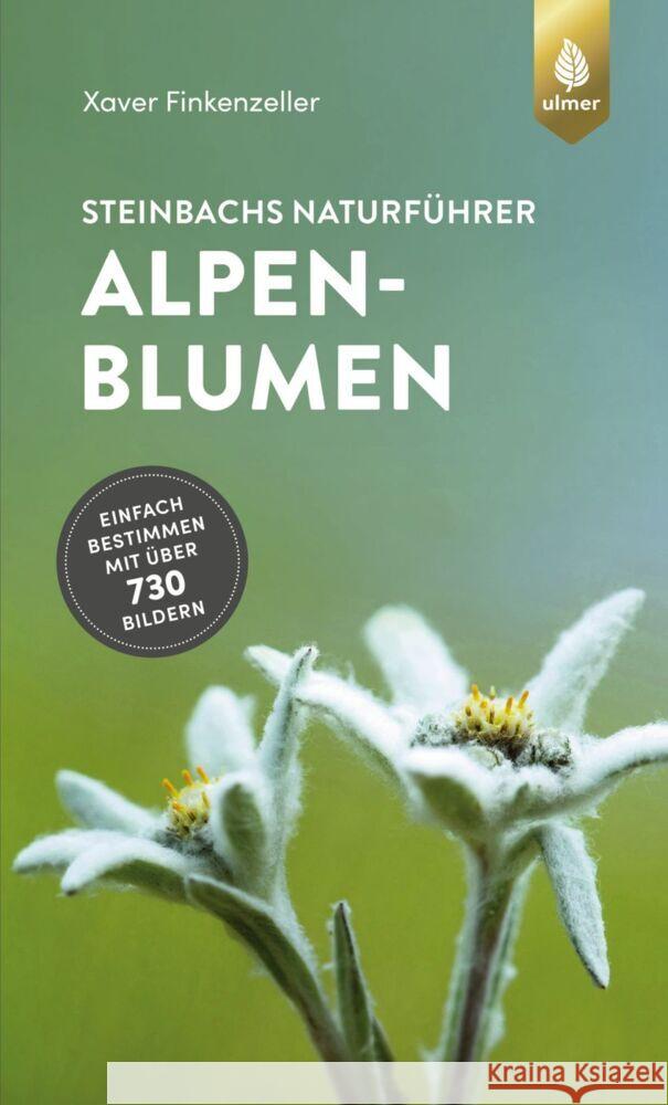 Steinbachs Naturführer Alpenblumen Finkenzeller, Xaver 9783818614201 Verlag Eugen Ulmer - książka