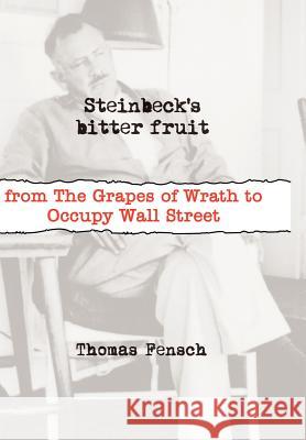 Steinbeck's Bitter Fruit Thomas Fensch 9780983229643 New Century Books - książka