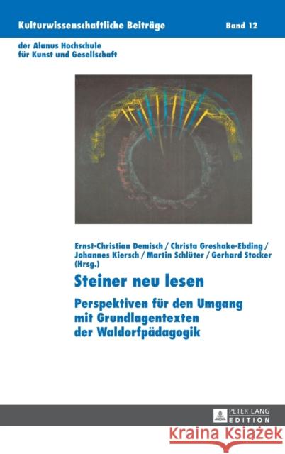 Steiner Neu Lesen: Perspektiven Fuer Den Umgang Mit Grundlagentexten Der Waldorfpaedagogik Da Veiga, Marcelo 9783631649695 Peter Lang Gmbh, Internationaler Verlag Der W - książka