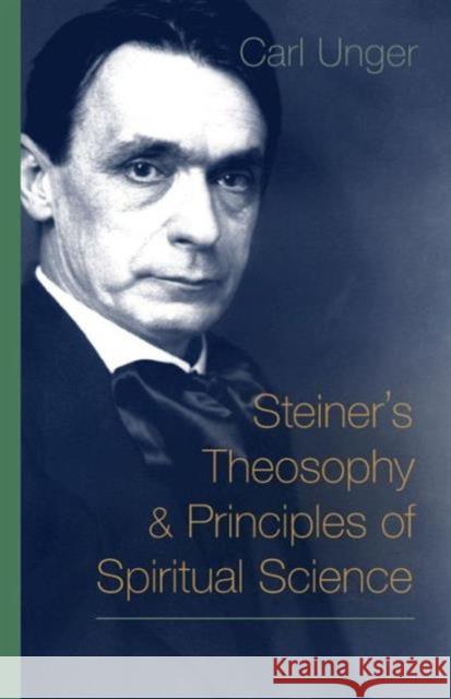 Steiner's Theosophy and Principles of Spiritual Science Carl Unger 9781621480617 Steinerbooks - książka