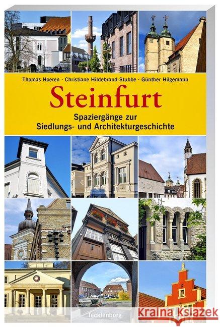 Steinfurt : Spaziergänge zur Siedlungs- und Architekturgeschichte Hilgemann, Günther; Hildebrand-Stubbe, Christiane 9783944327730 Tecklenborg - książka