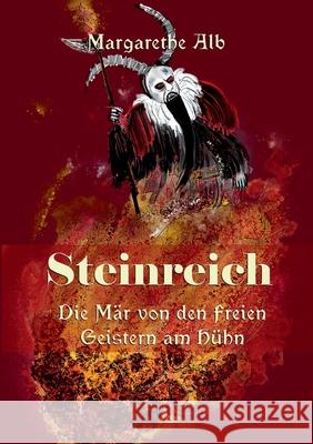 Steinreich: Die M?r von den freien Geistern am H?hn Margarethe Alb 9783759707321 Bod - Books on Demand - książka