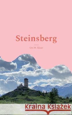 Steinsberg Urs W Käser 9783756292721 Books on Demand - książka