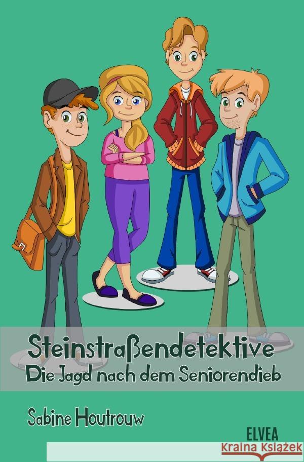 Steinstraßendetektive: Die Jagd nach dem Seniorendieb Houtrouw, Sabine 9783754154861 epubli - książka