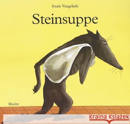 Steinsuppe : Nominiert für den Deutschen Jugendliteraturpreis Vaugelade, Anaïs Scheffel, Tobias  9783895651151 Moritz - książka