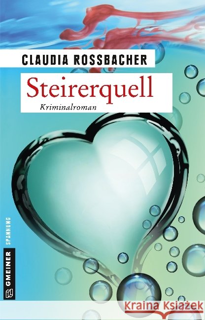 Steirerquell : Kriminalroman Rossbacher, Claudia 9783839222652 Gmeiner - książka