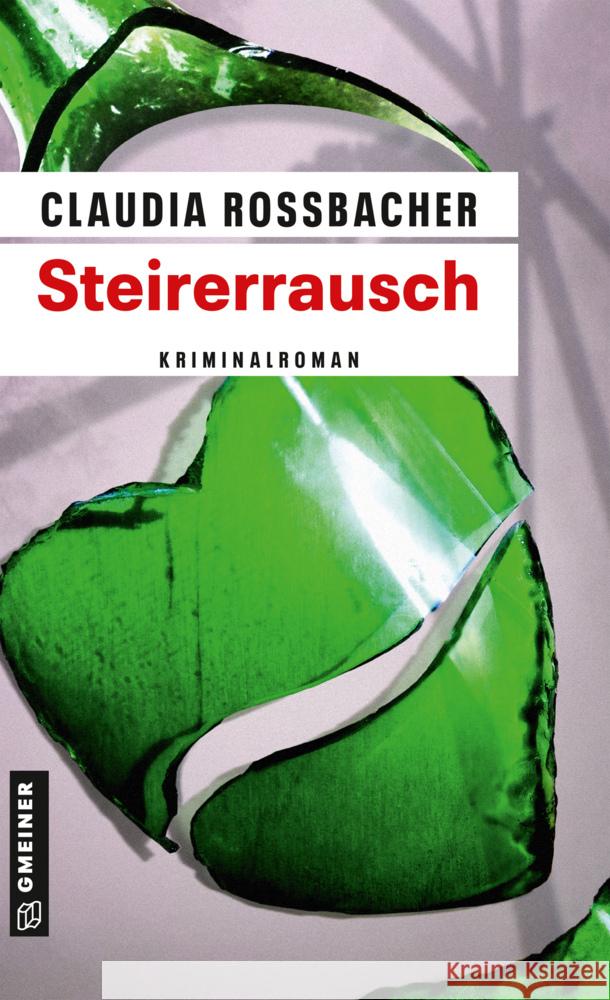 Steirerrausch : Kriminalroman Rossbacher, Claudia 9783839227558 Gmeiner-Verlag - książka