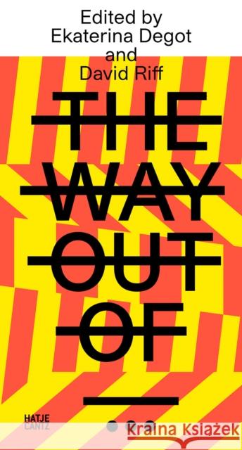 Steirischer Herbst '21: The Way Out: A Reader Riff, David 9783775753661 Hatje Cantz - książka