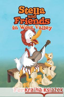 Stella and Friends in West Valley Ferrer West 9781524692698 Authorhouse - książka