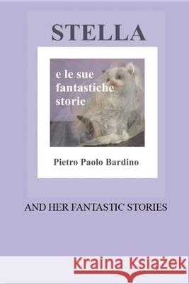 Stella: And her fantastic stories Pietro Paolo Bardino 9798729731336 Independently Published - książka