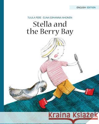Stella and the Berry Bay Tuula Pere Elina Johanna Ahonen Susan Korman 9789527107973 Wickwick Ltd - książka