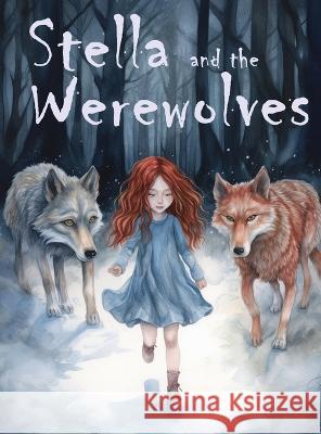 Stella and the Werewolves Cara Cusack   9781088147641 IngramSpark - książka