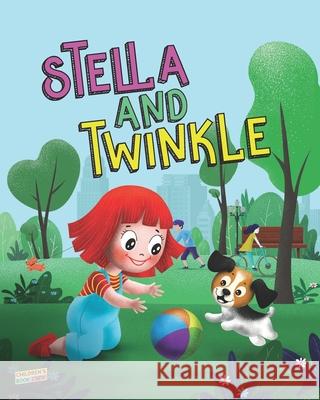 Stella and Twinkle: Children's Book About A Girl and her Puppy. A Cute Bedtime Story to Teach a Child about Taking care of Pets - Beautifu Cb Crew 9781709972232 Independently Published - książka