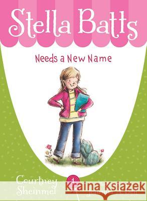Stella Batts Needs a New Name Courtney Sheinmel Jennifer Bell 9781585361854 Sleeping Bear Press - książka