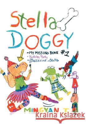 Stella Doggy: Book One of Stella's Awesome Adventures Jiang, Mingyan 9781462046102 iUniverse.com - książka