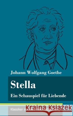 Stella: Ein Schauspiel für Liebende (Band 107, Klassiker in neuer Rechtschreibung) Johann Wolfgang Goethe, Klara Neuhaus-Richter 9783847850632 Henricus - Klassiker in Neuer Rechtschreibung - książka