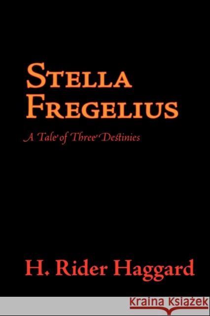 Stella Fregelius, Large-Print Edition H. Rider Haggard 9781600963278 WAKING LION PRESS - książka