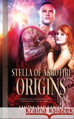 Stella of Akrotiri: Origins Linda Rae Sande 9781946271235 Twisted Teacup Publishing - książka