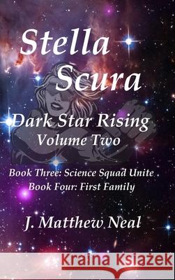 Stella Scura Dark Star Rising: Volume Two J Matthew Neal 9781734937213 Dunn Avenue Press - książka