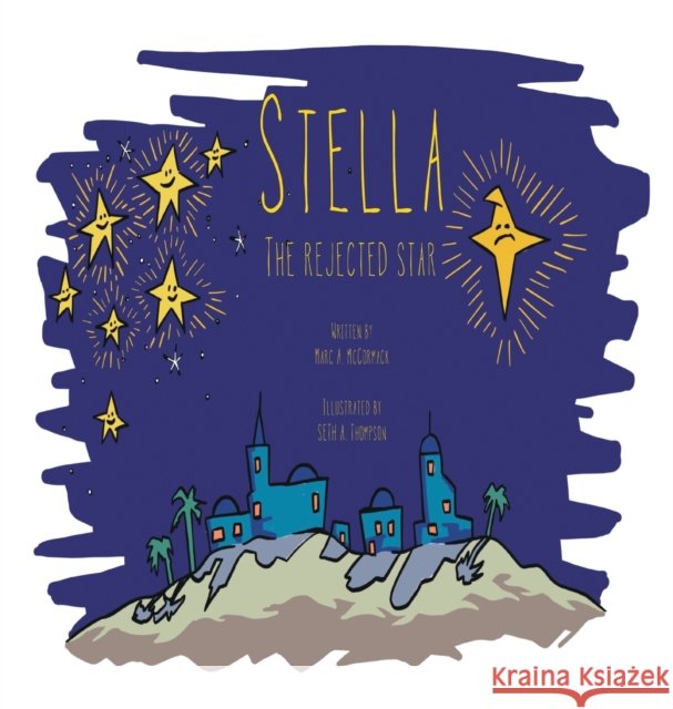 Stella the Rejected Star Marc McCormack 9781977229212 Outskirts Press - książka