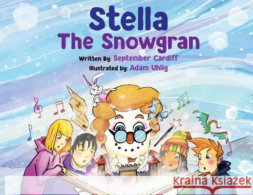 Stella the Snowgran September Cardiff Adam Uhlig 9780999719008 Tember's Tales - książka