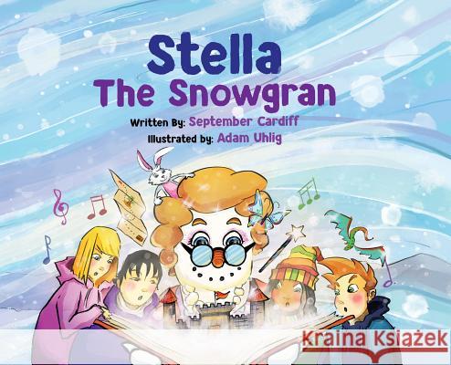 Stella the Snowgran Hardcover September Cardiff Adam Uhlig 9780999719015 Tember's Tales - książka