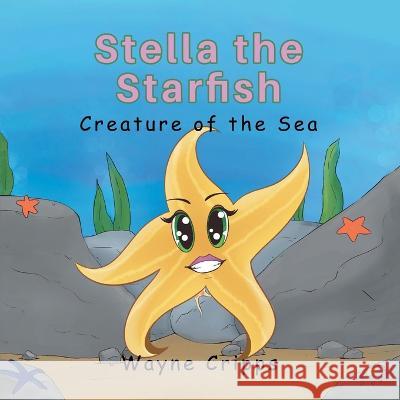 Stella the Starfish Wayne Cripps Tegan Osborne 9781960605344 Creatures of the Sea Publishing - książka