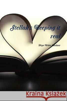 Stellah's keeping it real Hope White-Bushner 9781300414605 Lulu.com - książka