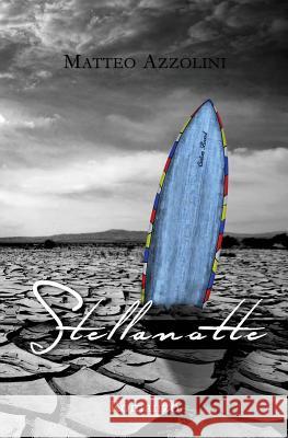 Stellanotte Matteo Azzolini 9781537254333 Createspace Independent Publishing Platform - książka