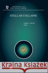 Stellar Collapse Chris L. Fryer 9781402019920 Kluwer Academic Publishers - książka