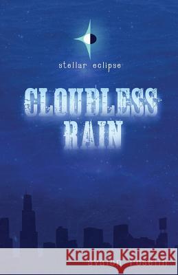Stellar Eclipse: Cloudless Rain Avalon Roselin 9780997647945 Roselin Productions - książka