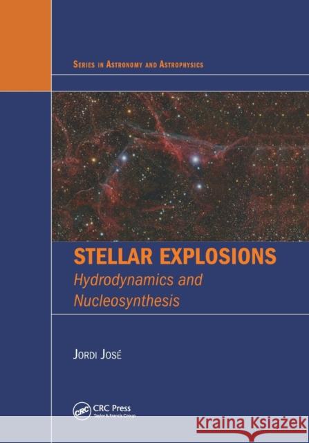 Stellar Explosions: Hydrodynamics and Nucleosynthesis Jordi Jose 9780367575151 CRC Press - książka