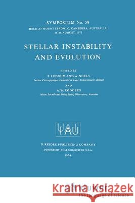 Stellar Instability and Evolution P. LeDoux A. F. Noels A. W. Rodgers 9789027704801 Springer - książka
