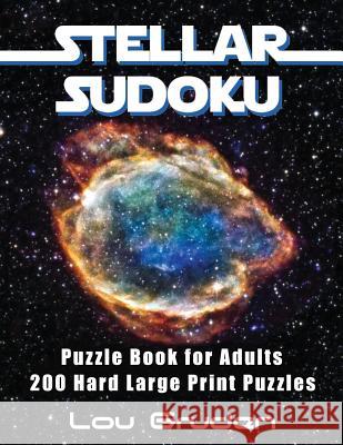 Stellar Sudoku Puzzle Book For Adults: 200 Hard Large Print Puzzles Plus, Puzzle Books 9781981346189 Createspace Independent Publishing Platform - książka