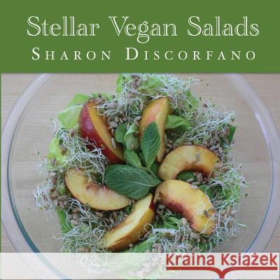 Stellar Vegan Salads Sharon Discorfano 9780615986210 Riverside 15 Media - książka