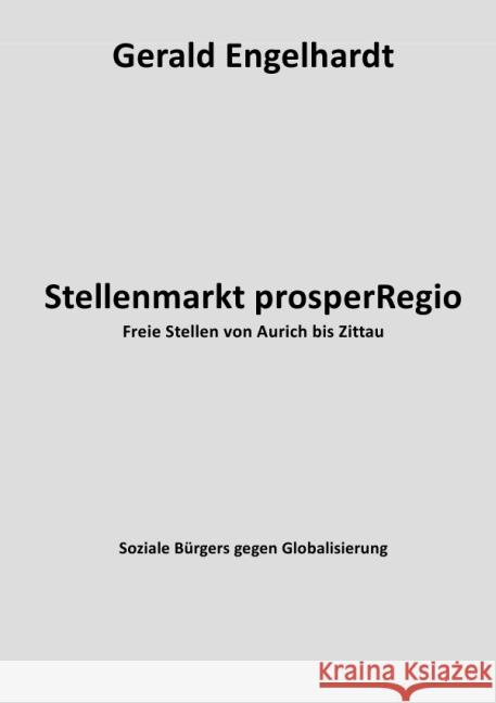 Stellenmarkt prosperRegio : Freie Stellen von Aurich bis Zittau Engelhardt, Gerald 9783737536929 epubli - książka