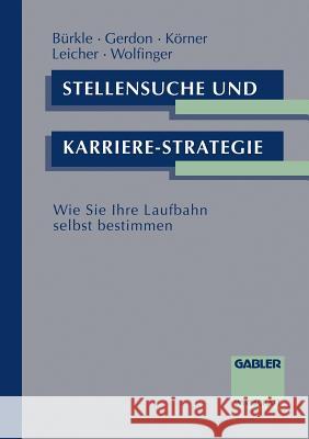 Stellensuche Und Karrierestrategie: Wie Sie Ihre Laufbahn Selbst Bestimmen Hans, Bürkle 9783409139823 Gabler Verlag - książka